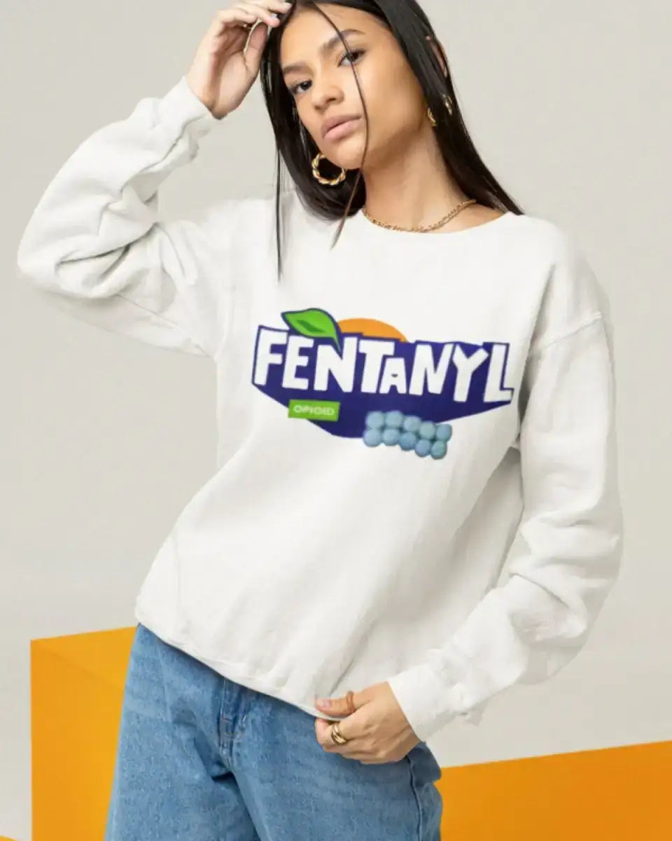 S101 - Sweatshirt - Fentanyl - Funny Outfits