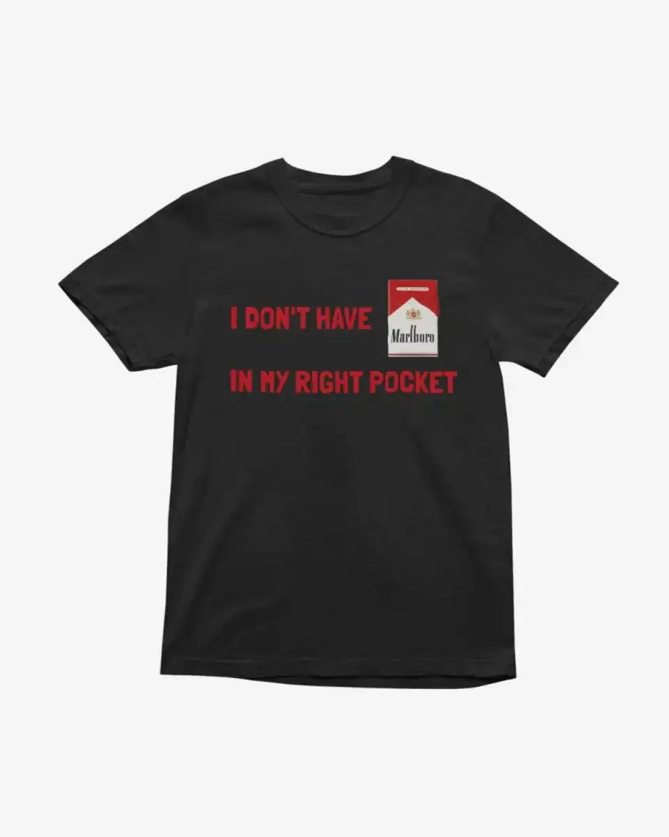 T118 - T-shirt - I Don't Have - Funny Outfits