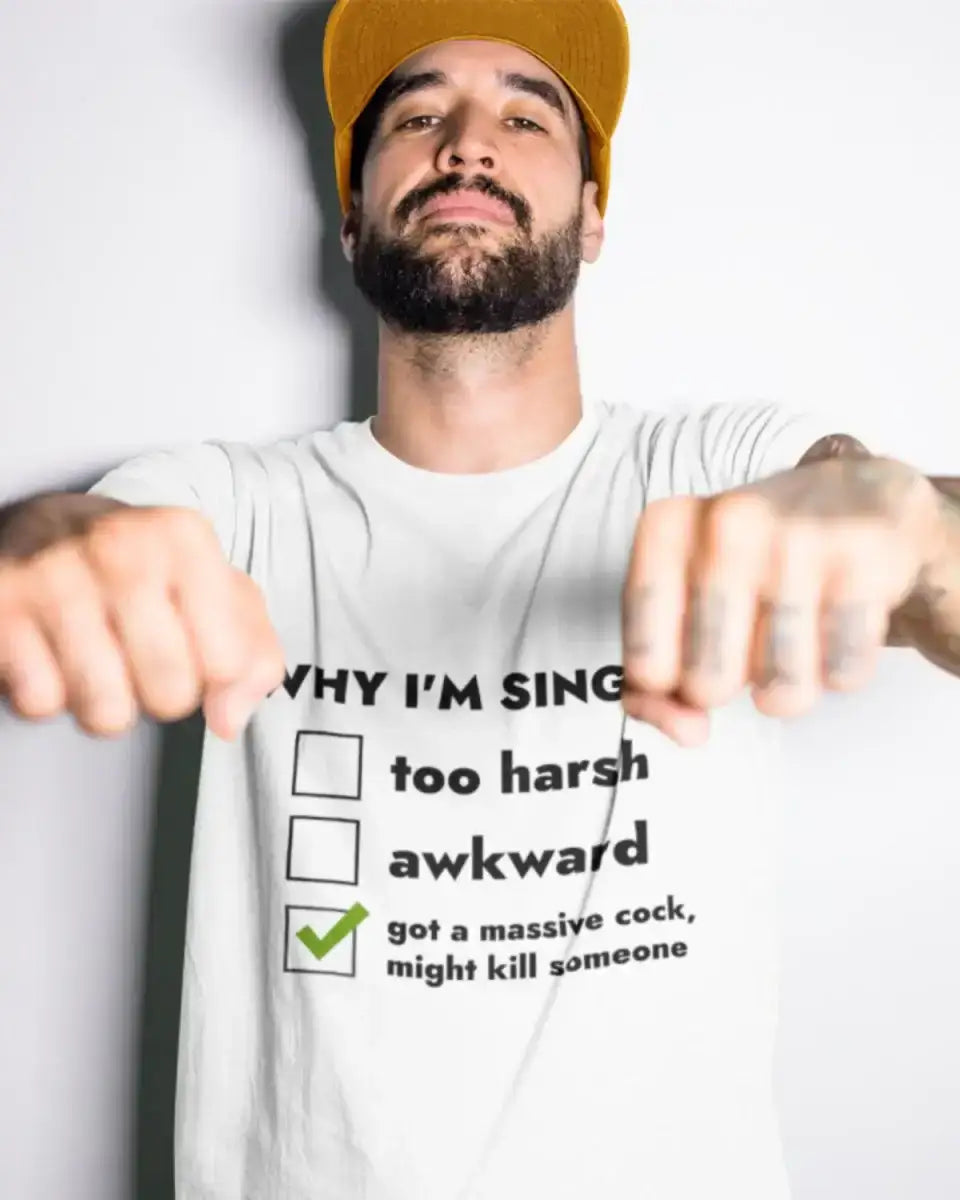 T216 - T-shirt - Why I'm Single - Funny Outfits