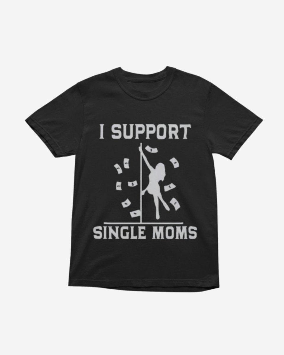 T221 - T-shirt - Single Moms - Funny Outfits