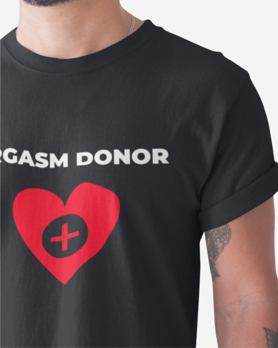 T401 - T-shirt - Orgasm Donor - Funny Outfits