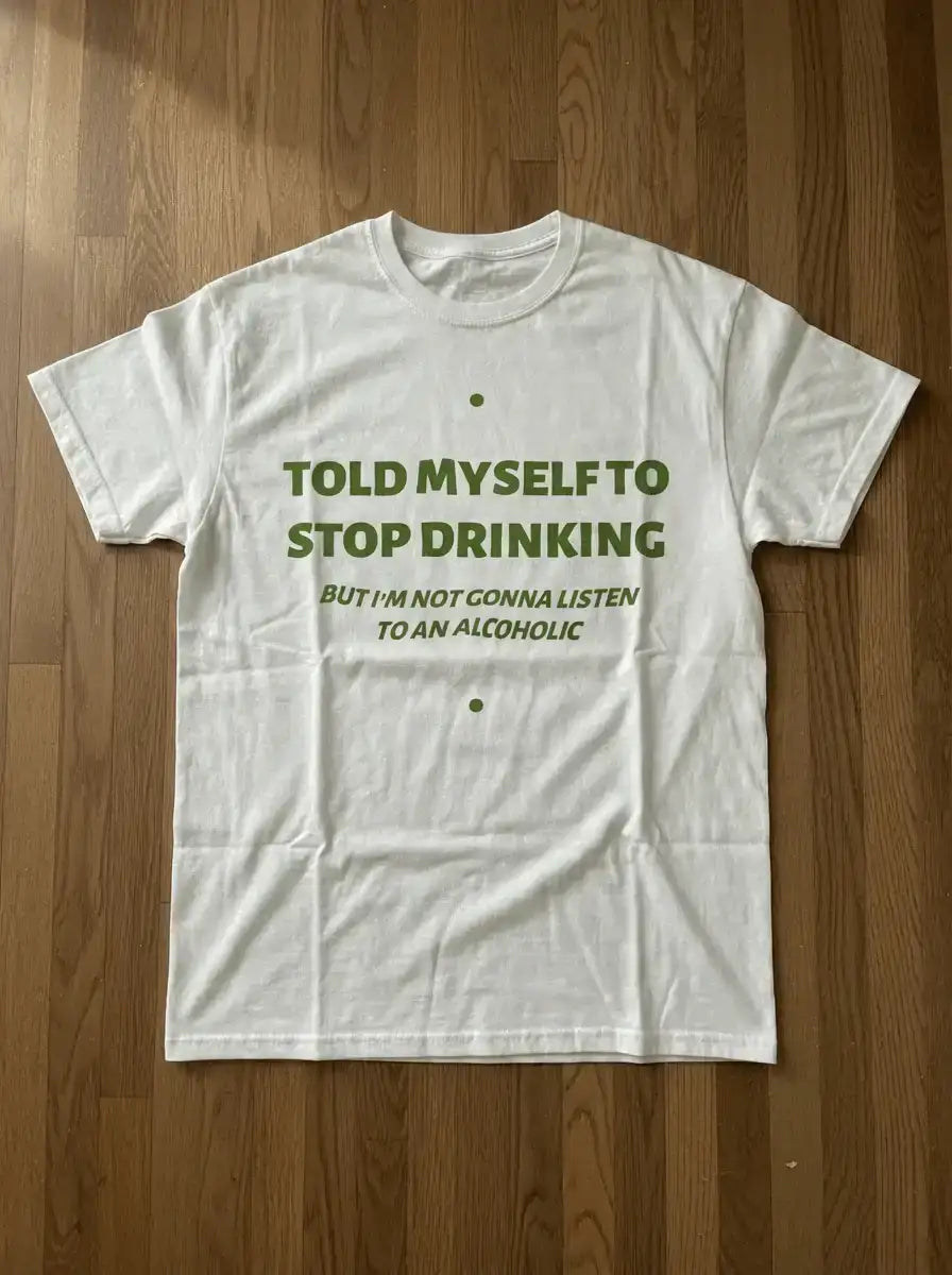 T405 - T-shirt - Stop Drinking - Funny Outfits