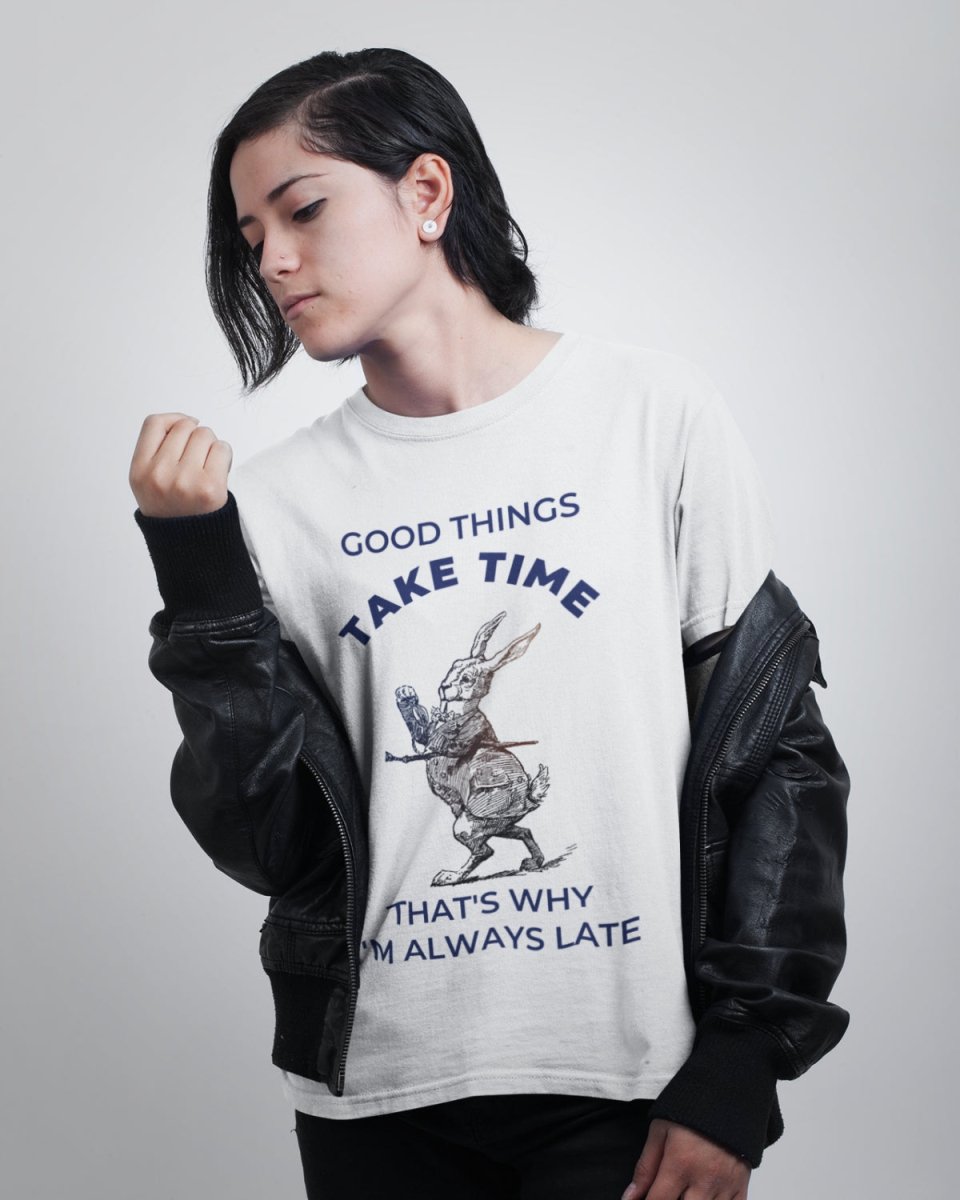 T414 - T-shirt - Good Things Take Time - Funny Outfits