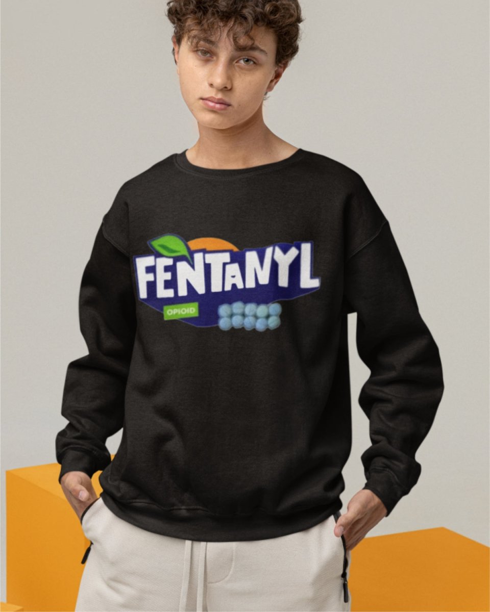 S101 - Sweatshirt - Fentanyl - Funny Outfits