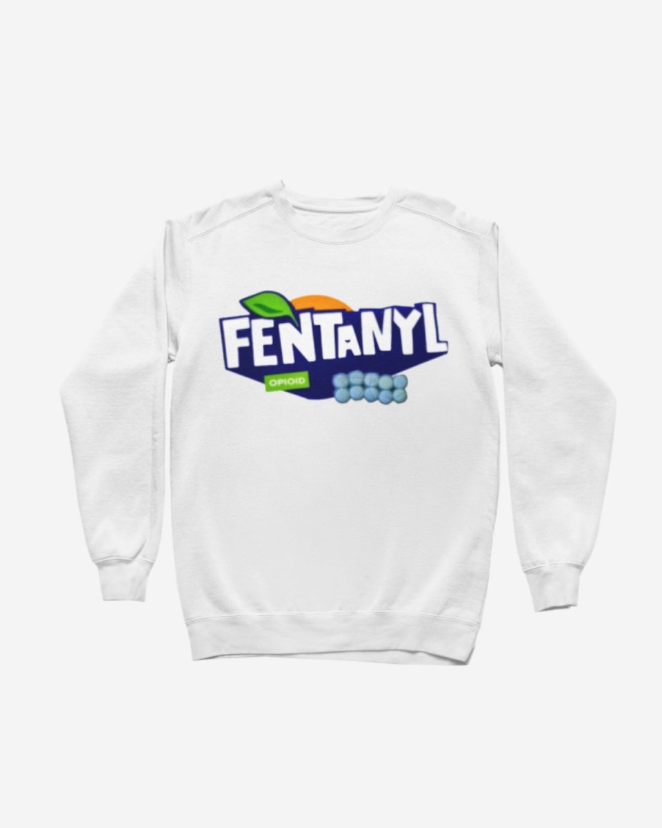 S101 - Sweatshirt - Fentanyl - Funny Outfits