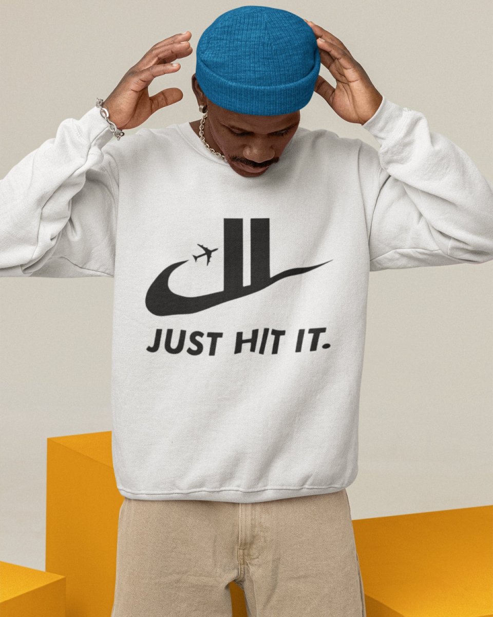 S308 - Sweatshirt - Just Hit It - Funny Outfits