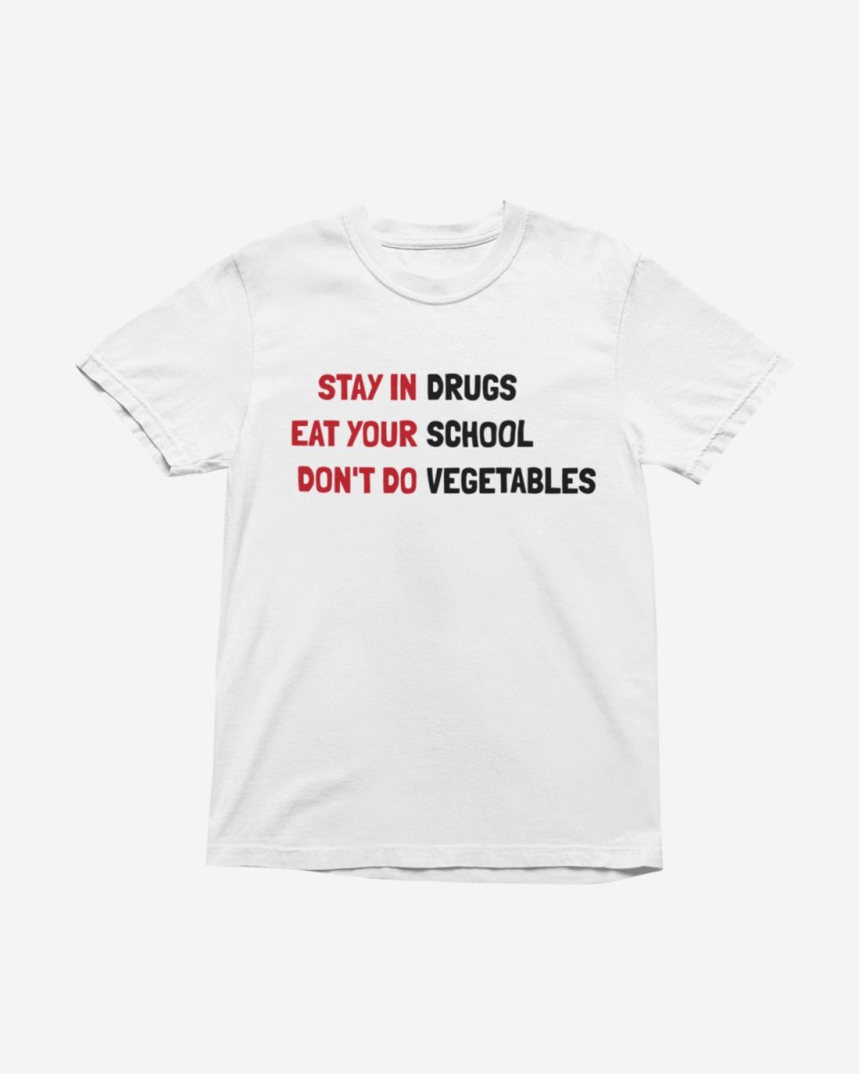 T119 - T-shirt - Stay In Drugs - Funny Outfits