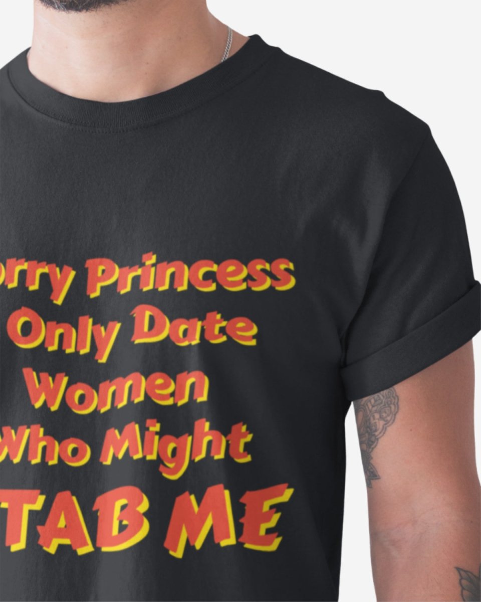 T212 - T-shirt - Sorry Princess - Funny Outfits