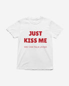 T227 - T-shirt - Just Kiss Me - Funny Outfits