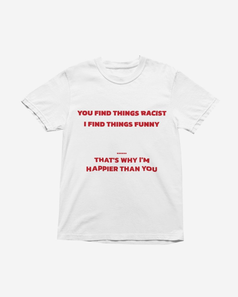 T333 - T-shirt - Happier Than You - Funny Outfits