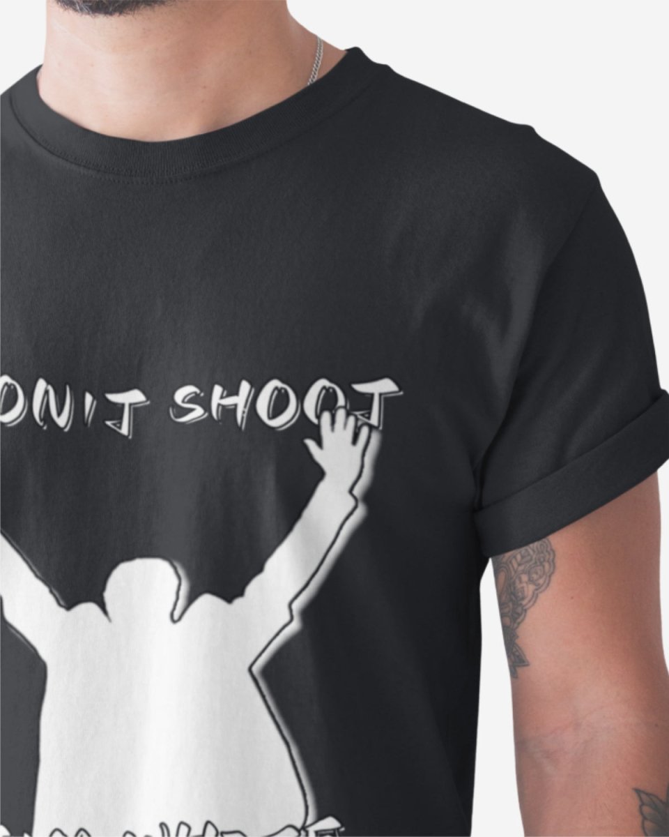 T406 - T-shirt - Don't Shoot - Funny Outfits