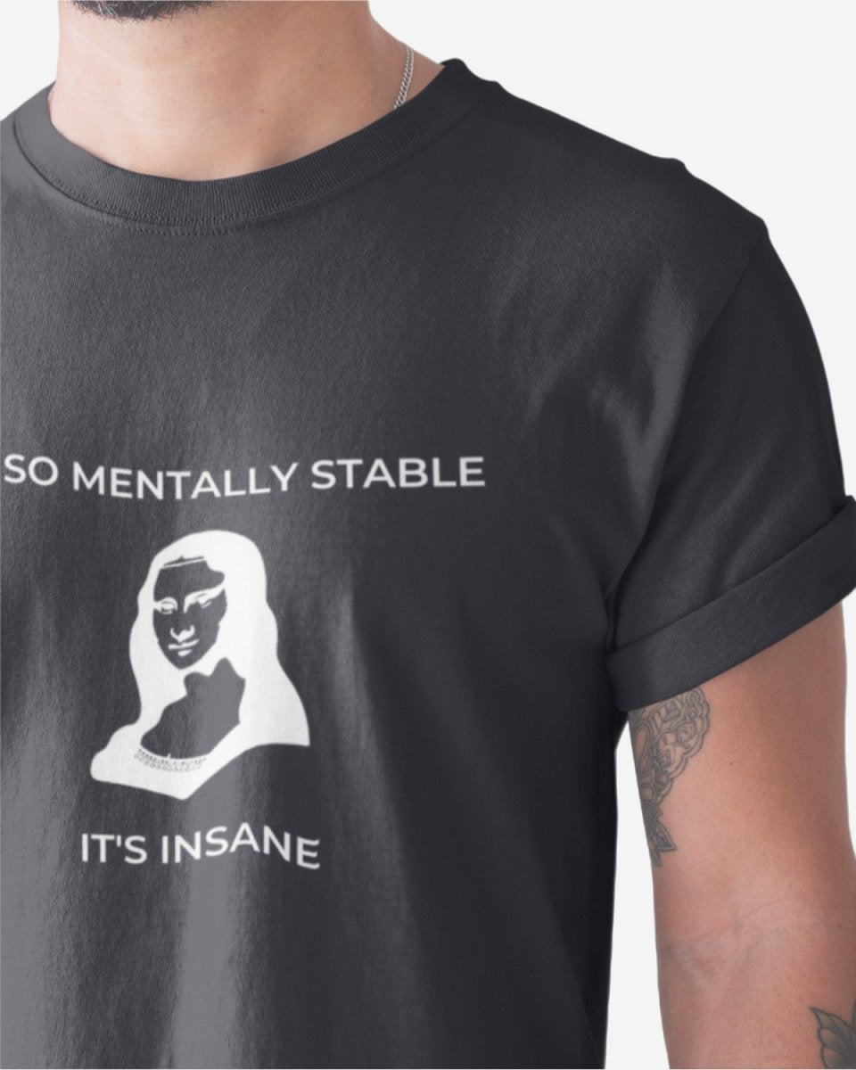 T415 - T-shirt - Mentally Stable - Funny Outfits