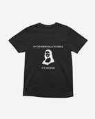 T415 - T-shirt - Mentally Stable - Funny Outfits