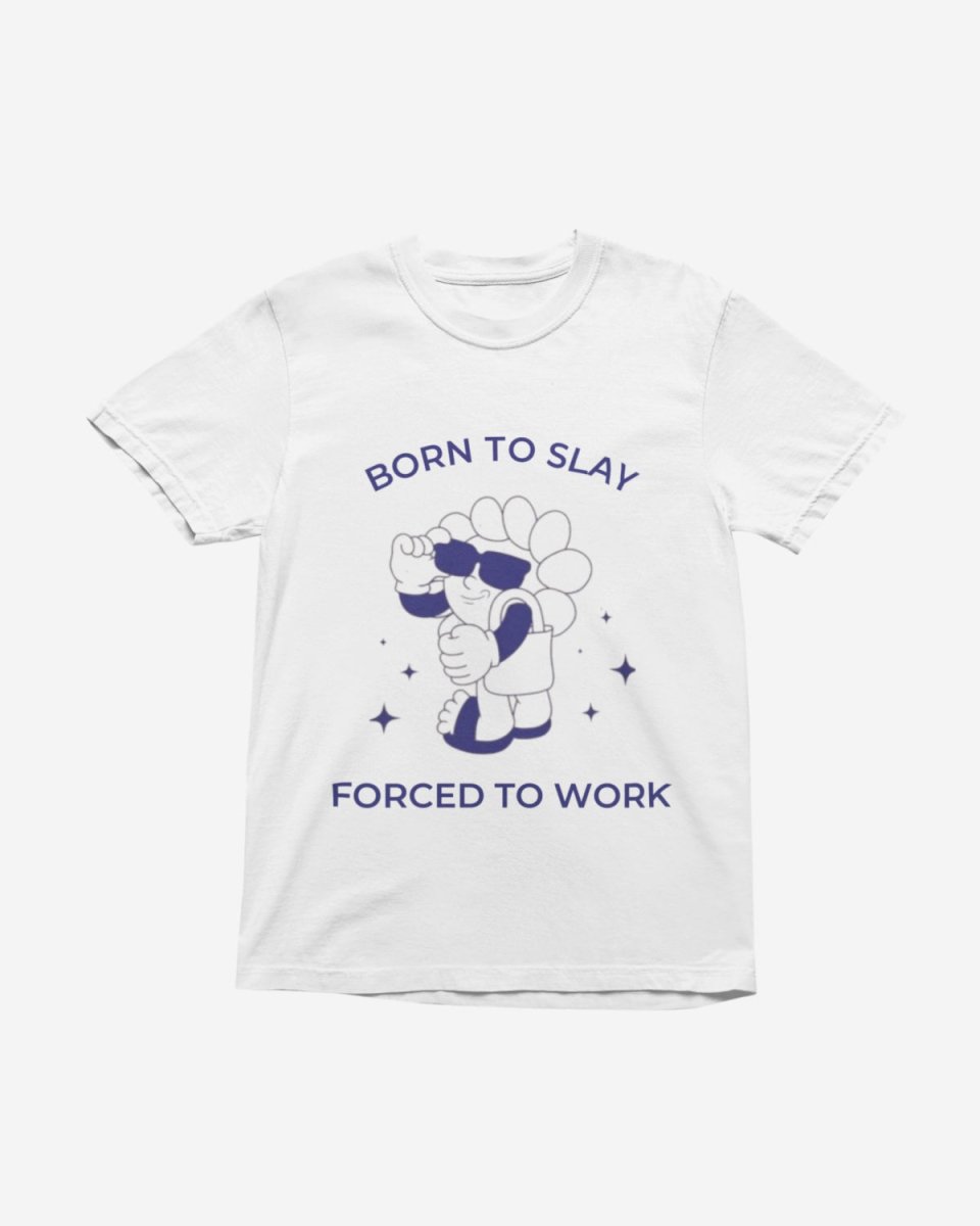 T416 - T-shirt - Born to Slay - Funny Outfits