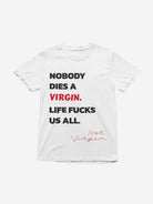 T418 - T-shirt - Dies A Virgin - Funny Outfits